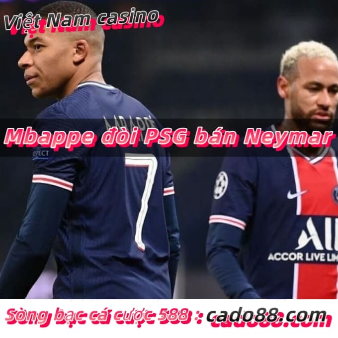 Mbappe đòi PSG bán Neymar